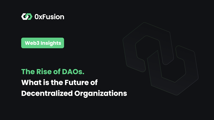 The Rise of DAOs: What is the Future of Decentralized Organizations